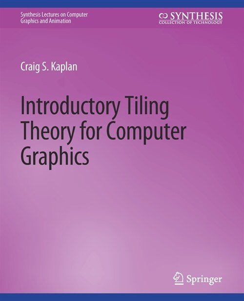 Introductory Tiling Theory for Computer Graphics (Paperback)