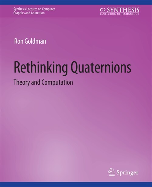 Rethinking Quaternions (Paperback)