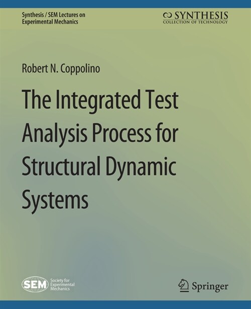 The Integrated Test Analysis Process for Structural Dynamic Systems (Paperback)