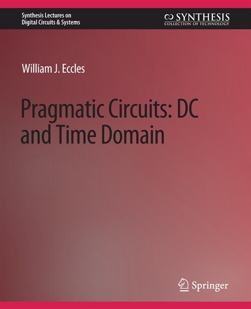 Pragmatic Circuits: DC and Time Domain (Paperback)