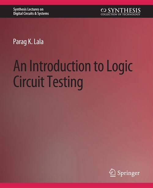 An Introduction to Logic Circuit Testing (Paperback)