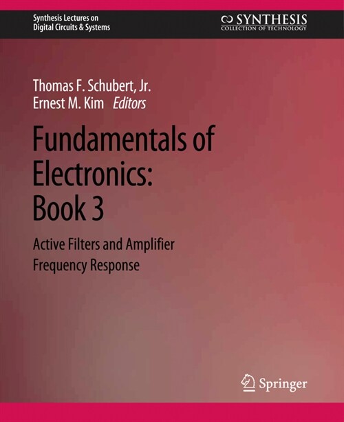 Fundamentals of Electronics: Book 3 Active Filters and Amplifier Frequency Response (Paperback)