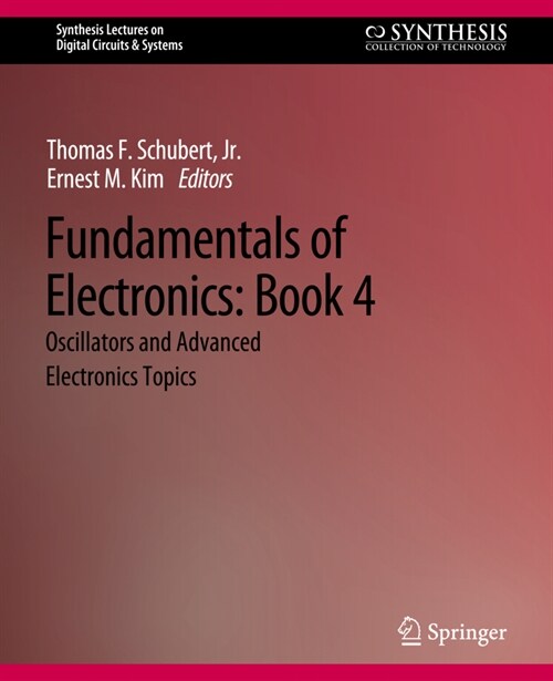 Fundamentals of Electronics: Book 4 Oscillators and Advanced Electronics Topics (Paperback)