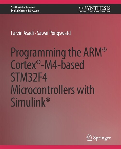 Programming the ARM(R) Cortex(R)-M4-based STM32F4 Microcontrollers with Simulink(R) (Paperback)