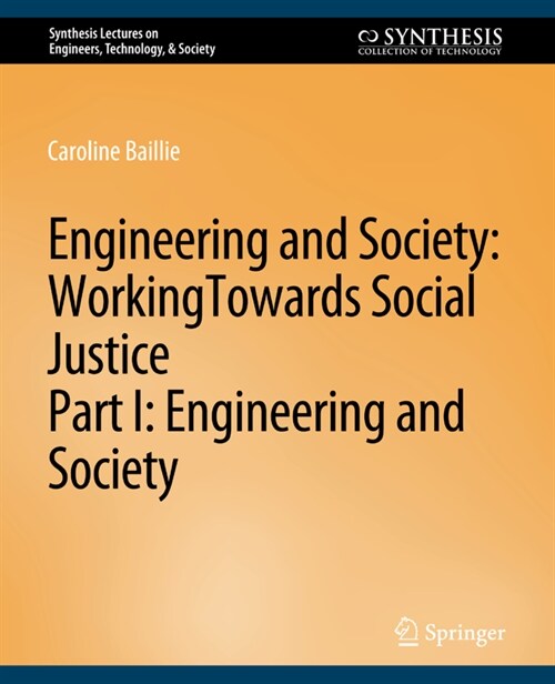 Engineering and Society: Working Towards Social Justice, Part I: Engineering and Society (Paperback)