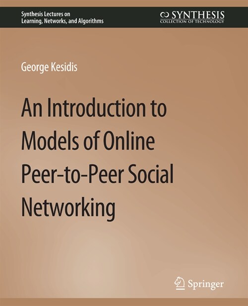 An Introduction to Models of Online Peer-to-Peer Social Networking (Paperback)