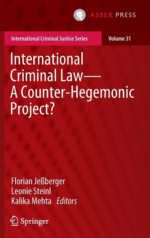 International Criminal Law--A Counter-Hegemonic Project? (Hardcover, 2023)