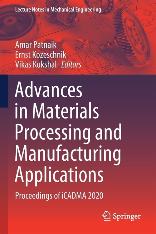 Advances in Materials Processing and Manufacturing Applications: Proceedings of iCADMA 2020 (Paperback)