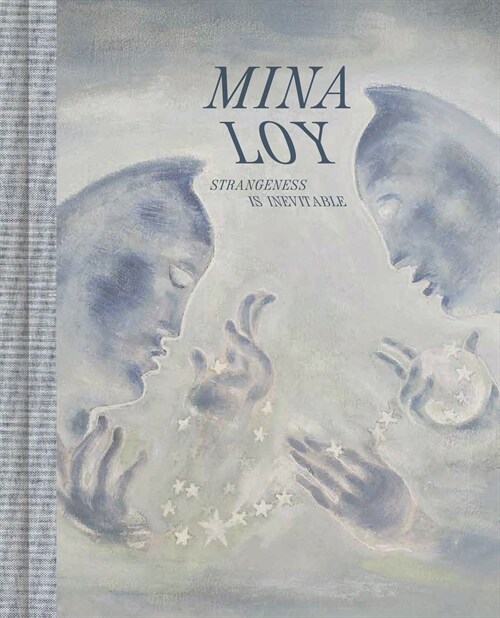Mina Loy: Strangeness Is Inevitable (Hardcover)