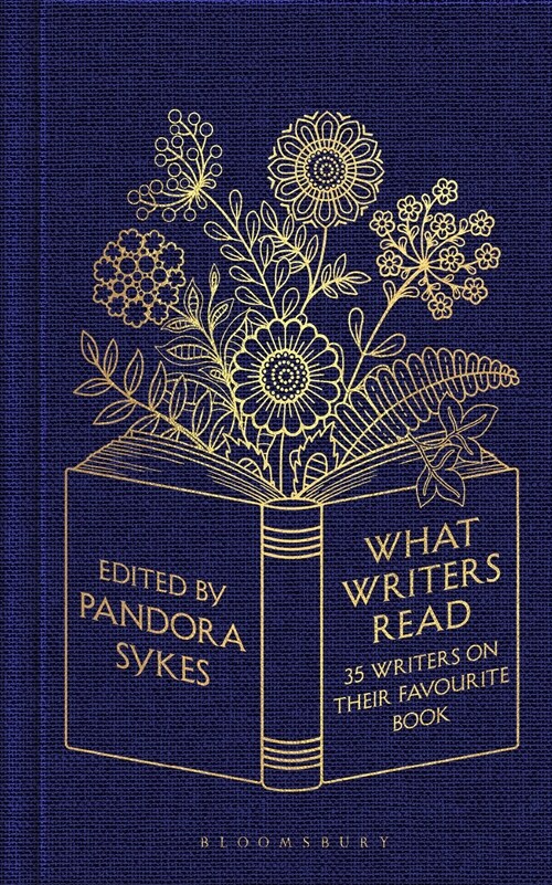 What Writers Read : 35 Writers on their Favourite Book (Hardcover)