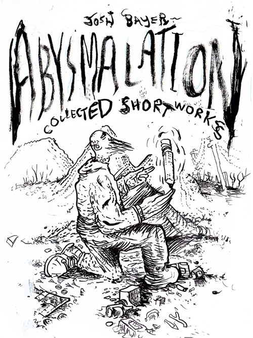 Abysmalation: Collected Short Works (Paperback)