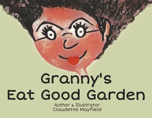 Grannys Eat Good Garden (Paperback)