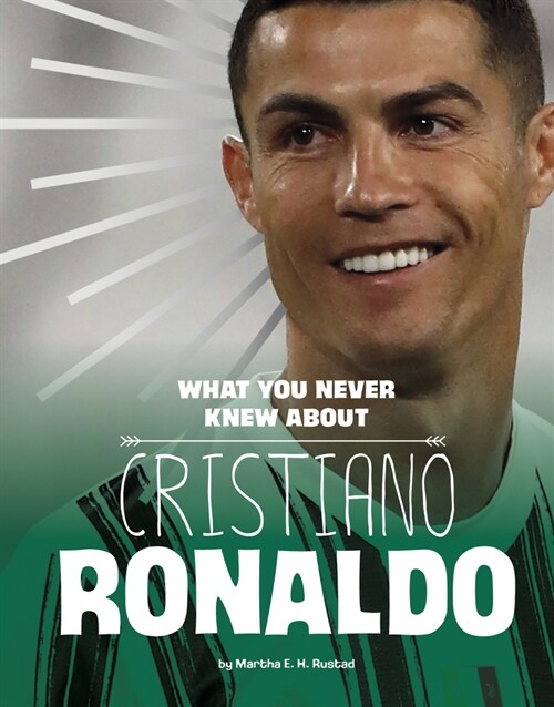 What You Never Knew about Cristiano Ronaldo (Paperback)