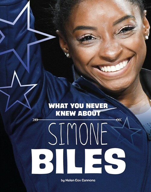 What You Never Knew about Simone Biles (Paperback)