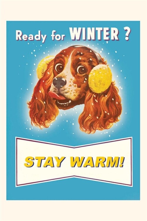Vintage Journal Ready for Winter? Stay Warm Dog (Paperback)