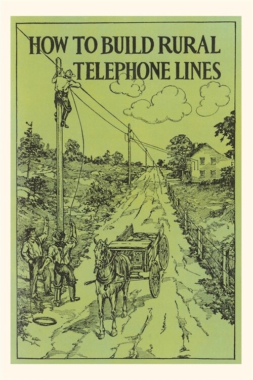 Vintage Journal How to Build Rural Telephone Lines (Paperback)