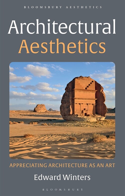 Architectural Aesthetics : Appreciating Architecture As An Art (Hardcover)