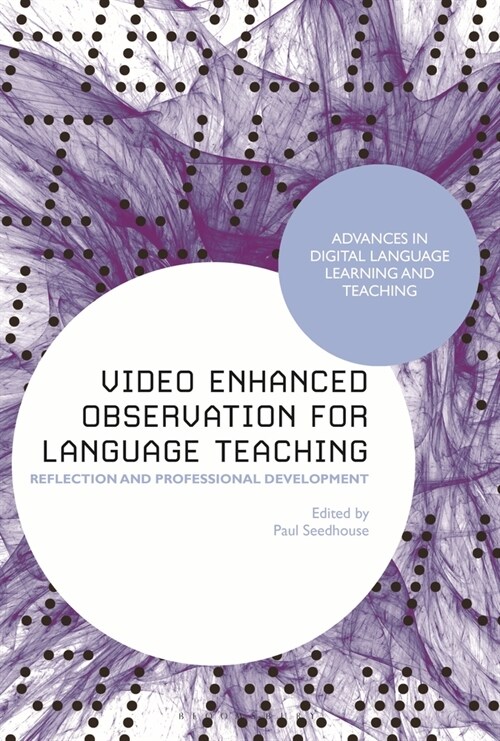 Video Enhanced Observation for Language Teaching : Reflection and Professional Development (Paperback)