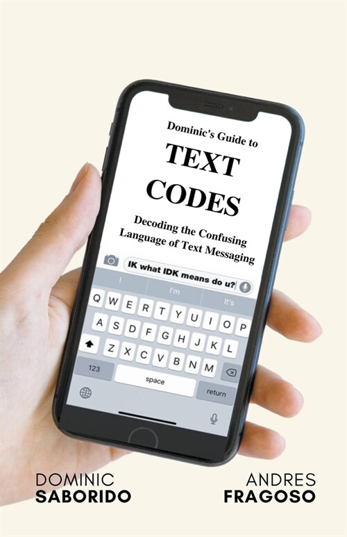 Dominics Guide to Text Codes Decoding the Confusing Language of Text Messaging (Paperback)