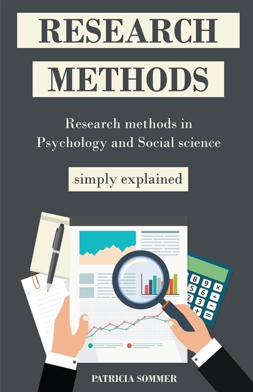 Research methods in Psychology and Social science simply explained (Paperback)
