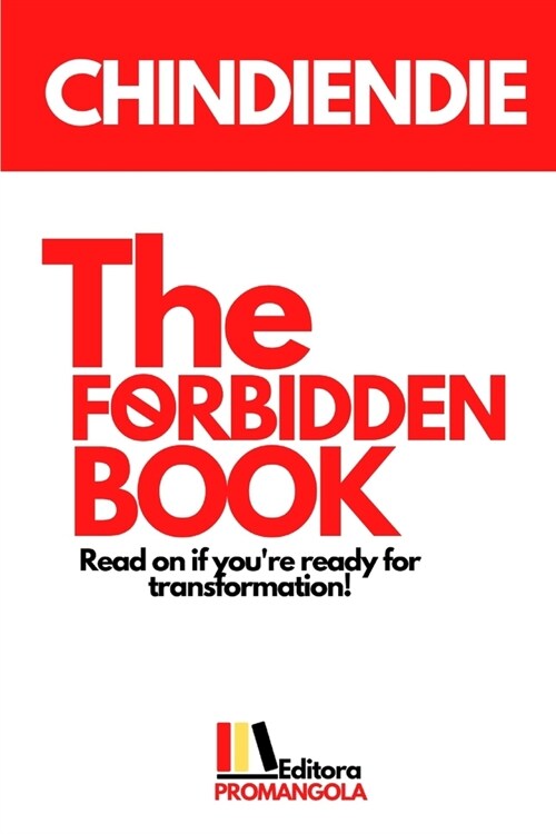 THE FORBIDDEN BOOK - Chindiendie: Read on if youre ready for transformation! (Paperback)