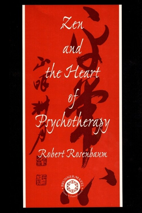 Zen and the Heart of Psychotherapy (Paperback)