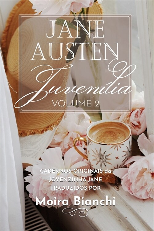 Jane Austen Juven?ia - volume 2: Cadernos originais da Jovenzinha Jane (Paperback)