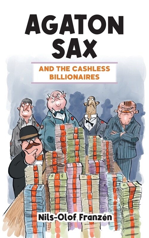 Agaton Sax and the Cashless Billionaires (Paperback)