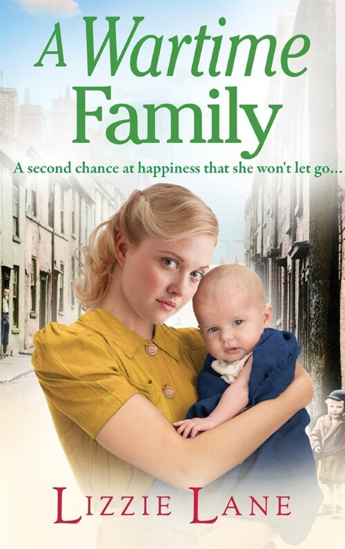 A Wartime Family : A gritty family saga from bestseller Lizzie Lane (Hardcover)