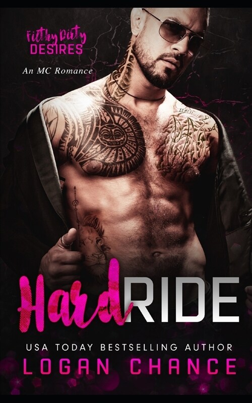 Hard Ride: An MC Romance: Filthy Dirty Desires (Paperback)