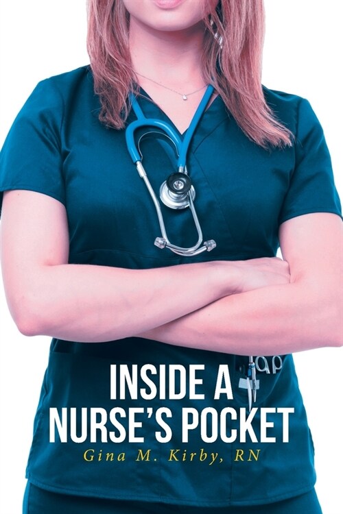 Inside a Nurses Pocket (Paperback)