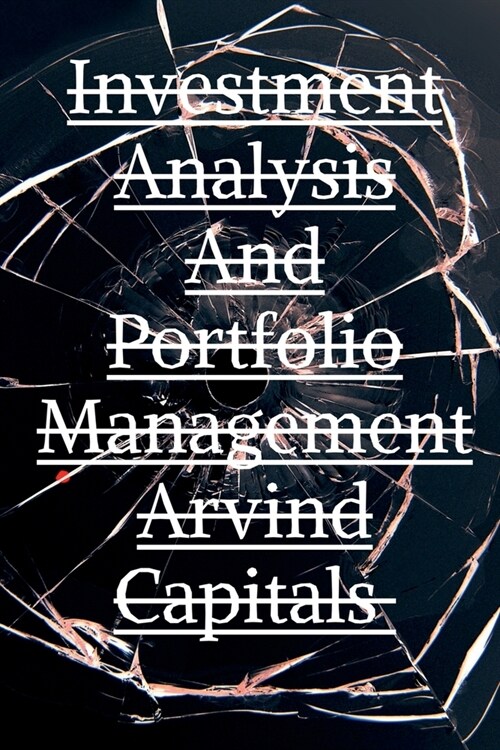 Investment Analysis And Portfolio Management Arvind Capitals (Paperback)