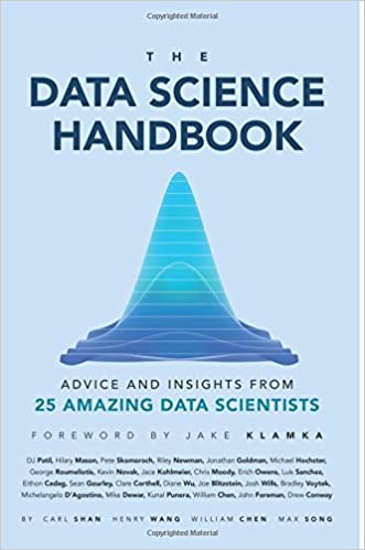 The Data Science Handbook: Advice and Insights from 25 Amazing Data Scientists (Paperback)