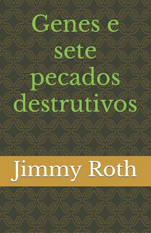 Genes e sete pecados destrutivos (Paperback)