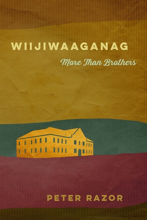 Wiijiwaaganag: More Than Brothers (Paperback)