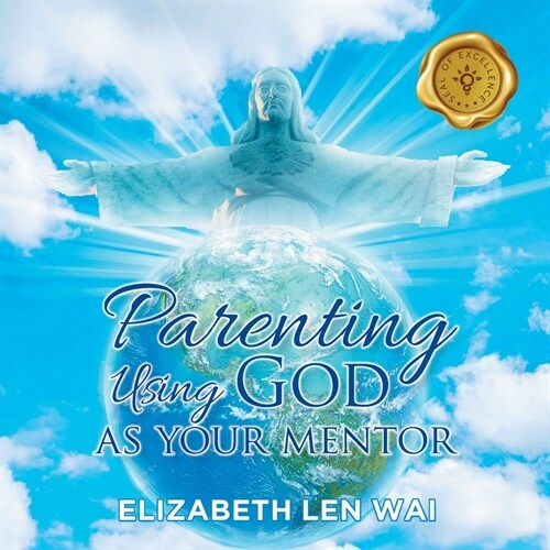 Parenting Using God as Your Mentor (Paperback)