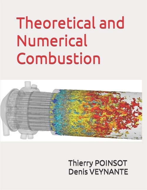 Theoretical and Numerical Combustion (Paperback)