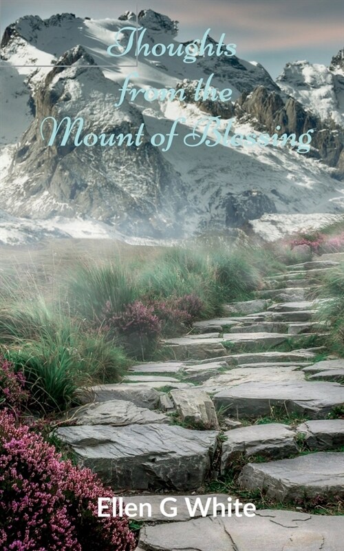Thoughts from the Mount of Blessing (Paperback)