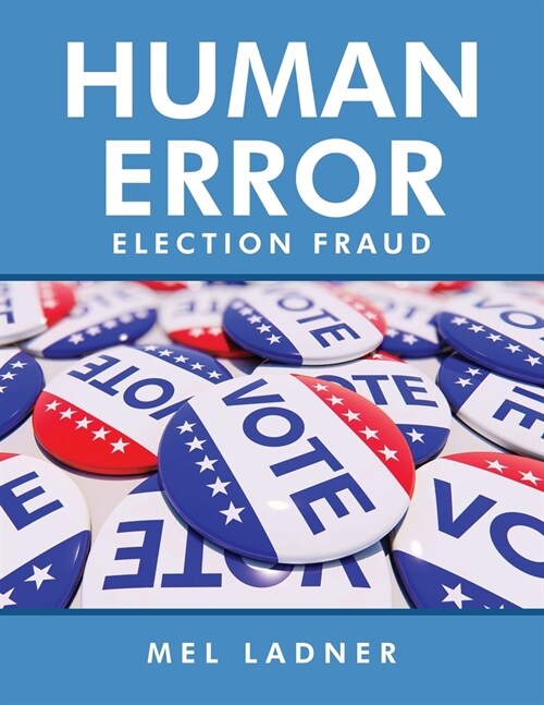 Human Error: Election Fraud (Paperback)