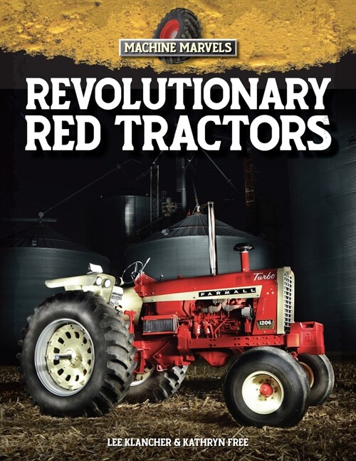Revolutionary Red Tractors: Technology That Transformed American Farms (Hardcover)