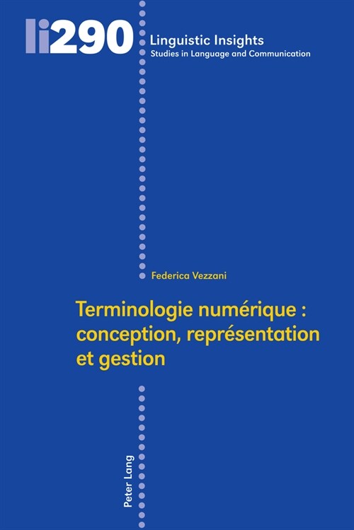 Terminologie Num?ique: Conception, Repr?entation Et Gestion (Hardcover)