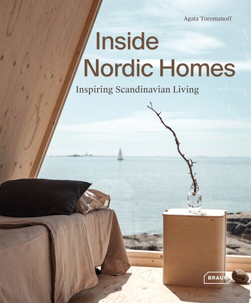 Inside Nordic Homes: Inspiring Scandinavian Living (Hardcover)