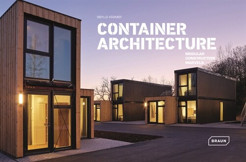 Container Architecture: Modular Construction Marvels (Hardcover)