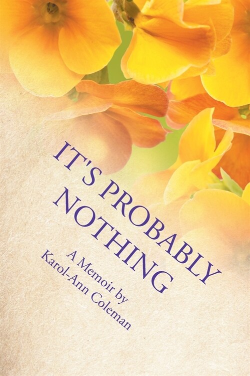 Its Probably Nothing: A Memoir (Paperback)