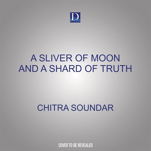 A Sliver of Moon and a Shard of Truth: Stories from India (Audio CD)