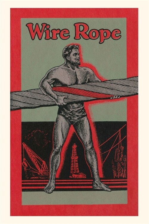 Vintage Journal Strongman Advertising Wire Rope (Paperback)