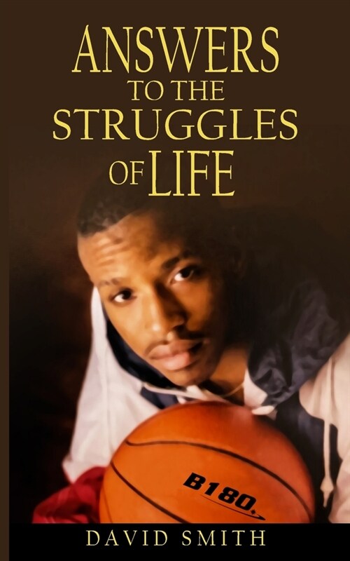 Answers To The Struggles of Life (Paperback)