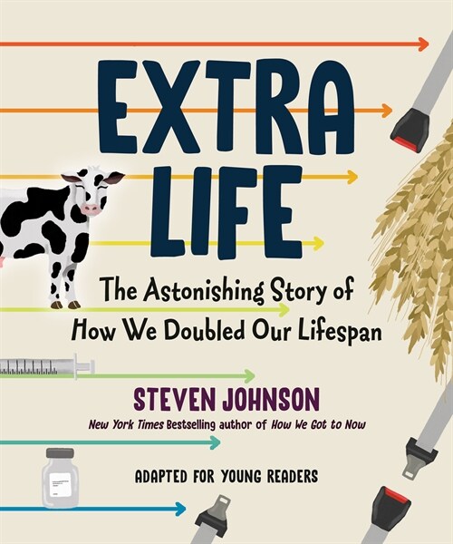 Extra Life (Young Readers Adaptation): The Astonishing Story of How We Doubled Our Lifespan (Hardcover)