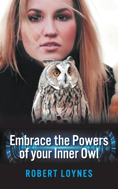 Embracing the powers of our inner owl (Paperback)