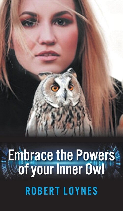 Embracing the powers of our inner owl (Hardcover)
